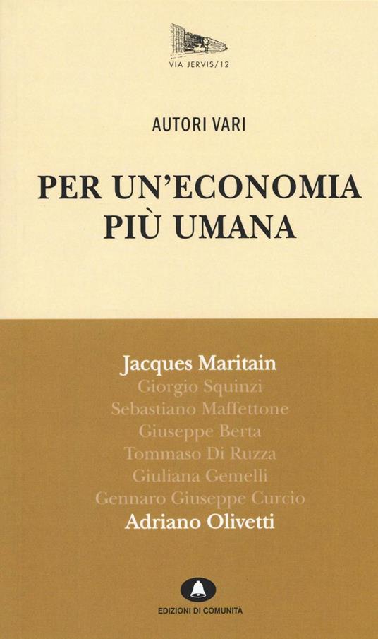 Per un'economia più umana. Adriano Olivetti e Jacques Maritain - copertina