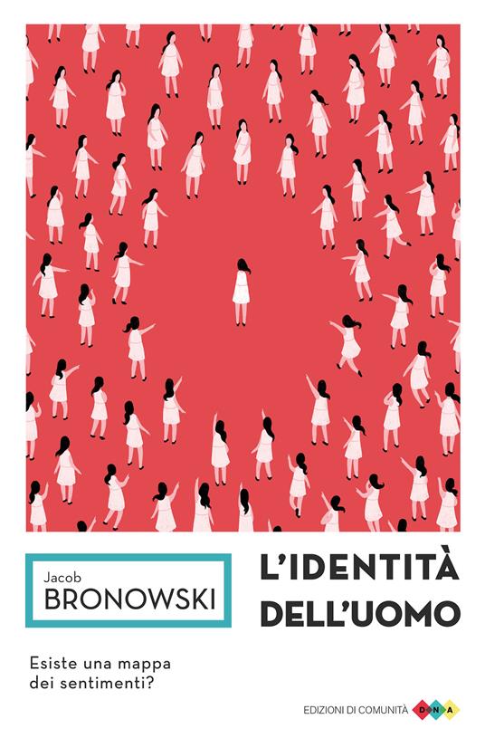 L' identità dell'uomo - Jacob Bronowski,Maria Lucioni - ebook