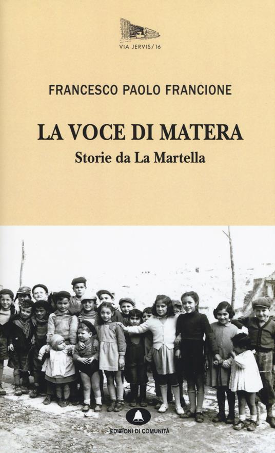 La voce di Matera. Storie da La Martella - Francione Francesco Paolo - copertina