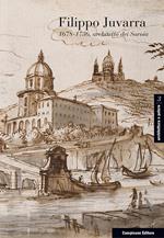 Filippo Juvarra 1678-1736: Architetto dei Savoia-Architetto in Europa. Ediz. italiana, inglese e spagnola