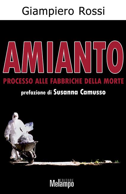 Amianto. Processo alle fabbriche della morte - Giampiero Rossi - ebook