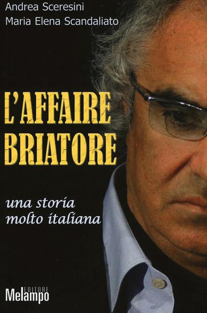 L' affaire Briatore - Andrea Sceresini,Maria Elena Scandaliato - copertina