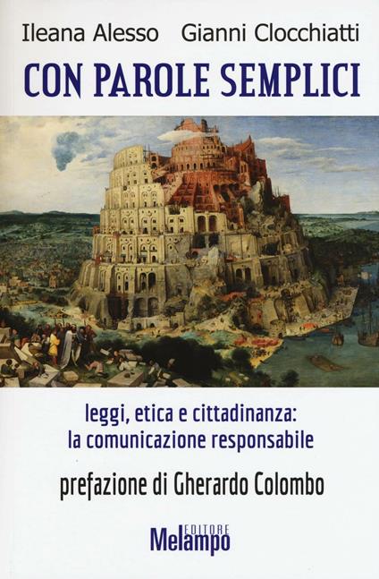 Con parole semplici. Leggi, etica e cittadinanza: la comunicazione responsabile - Ileana Alesso,Gianni Clocchiati - copertina