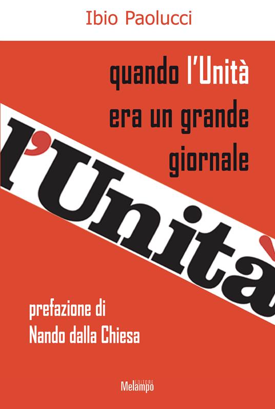 Quando l'Unità era un grande giornale - Ibio Paolucci - ebook
