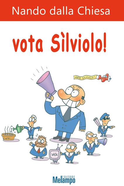 Vota Sìlviolo! - Nando Dalla Chiesa,P. Deandrea - ebook