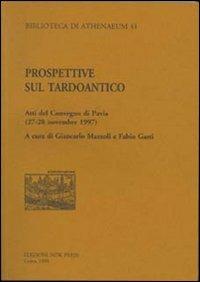Prospettive sul tardo-antico. Atti del Convegno (Pavia, 27-28 novembre 1997) - copertina
