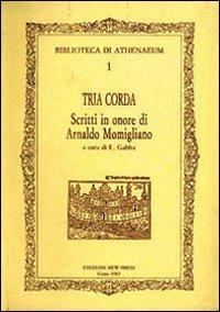 Tria corda. Scritti in onore di Arnaldo Momigliano - Emilio Gabba - copertina