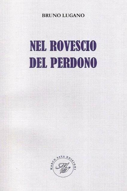 Nel rovescio del perdono - Bruno Lugano - copertina