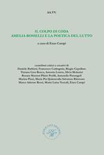 Il colpo di coda Amelia Rosselli e la poetica del lutto