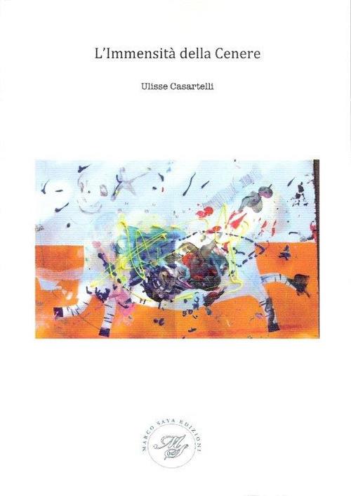 L' immensità della cenere - Ulisse Casartelli - copertina