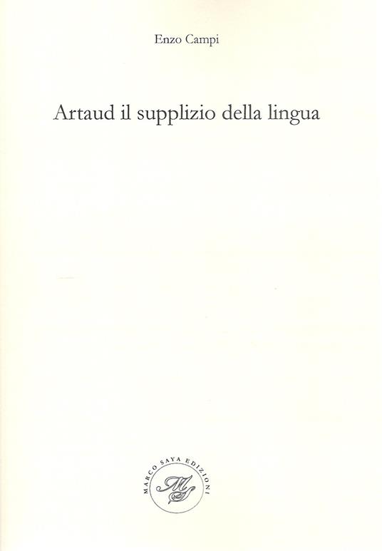 Artaud il supplizio della lingua. Viaggio nel contorto e molteplice pianeta artaudiano - Enzo Campi - copertina