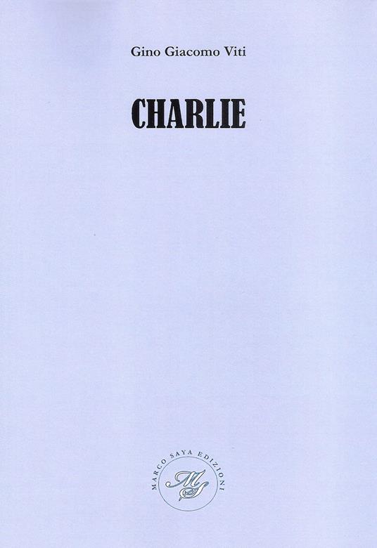 Charlie - Gino Giacomo Viti - copertina