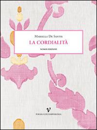 La cordialità - Mariella De Santis - copertina