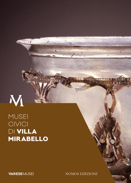 Musei civici di Villa Mirabello. Guida - Serena Contini,Daria G. Banchieri - copertina