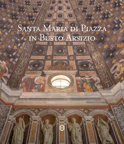 Santa Maria di Piazza in Busto Arsizio. Ediz. critica - copertina