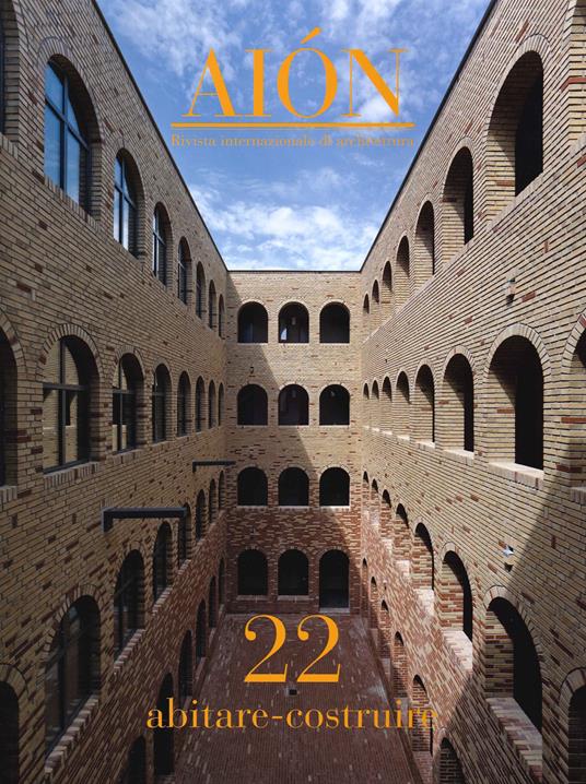 Aiòn. Rivista Internazionale d'Architettura. Nuova serie (2019). Vol. 22: Abitare-Costruire. - copertina