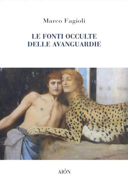 Le fonti occulte delle Avanguardie - Marco Fagioli - copertina