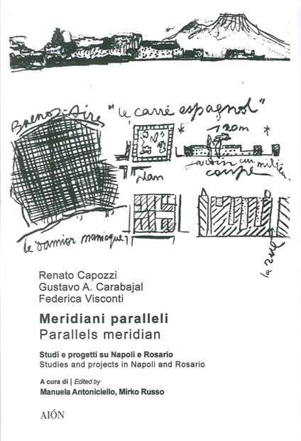 Meridiani paralleli. Studi e progetti su Napoli e Rosario-Parallel meridians. Studies and projects in Naples and Rosario - copertina