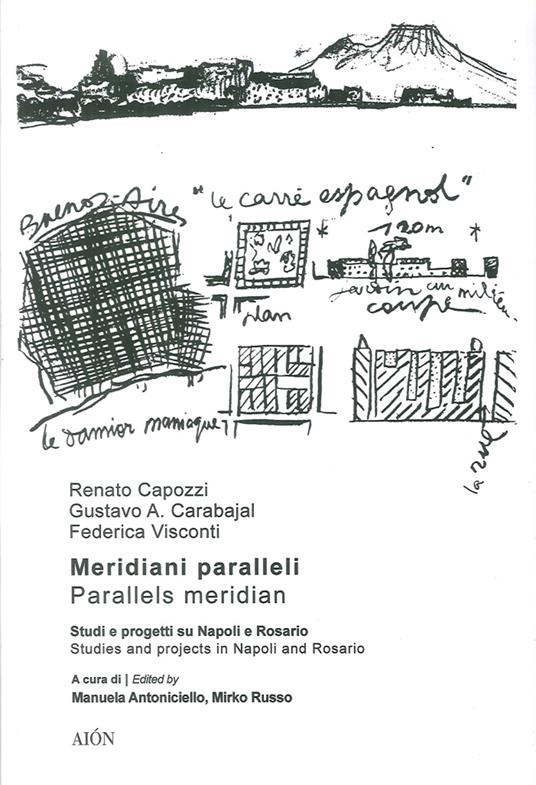 Meridiani paralleli. Studi e progetti su Napoli e Rosario-Parallel meridians. Studies and projects in Naples and Rosario - copertina