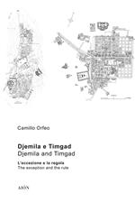 Djemila e Timgad. L'eccezione e la regola-Djemila e Timgad. The exception and the rule