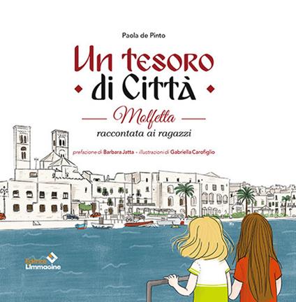 Un tesoro di città. Molfetta raccontata ai ragazzi - Paola de Pinto - copertina