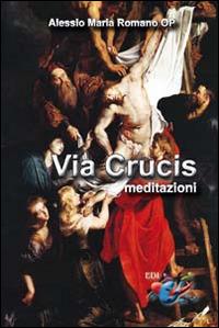Via Crucis. Meditazioni - Alessio Romano - copertina