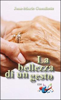La bellezza di un gesto - Jean-Marie Gueullette - copertina