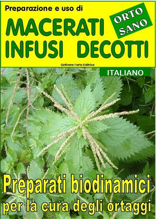 Preparazione e uso di macerati, infusi, decotti. Preparati biodinamici per la cura degli ortaggi - Bruno Del Medico,Illustratrice Elisabetta Del Medico,Elisabetta Del Medico - ebook