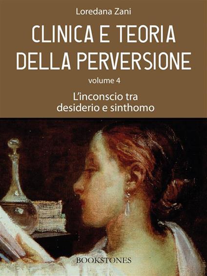 L' inconscio tra desiderio e sinthomo. Vol. 4 - Loredana Zani - ebook