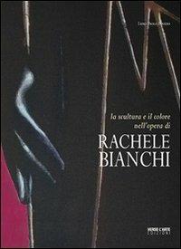 La scultura e il colore nell'opera di Rachele Bianchi - Luigi P. Finizio - copertina