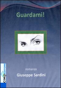 Guardami - Giuseppe Sardini - copertina