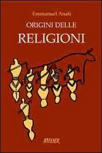 Origini delle religioni - Emmanuel Anati - copertina