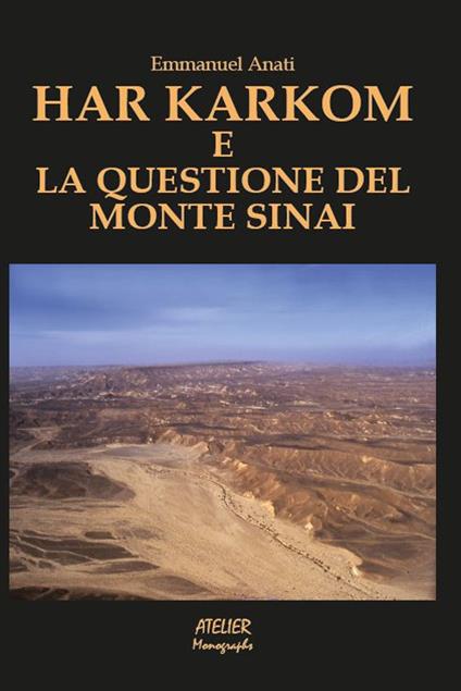 Har Karkom e la questione del Monte Sinai - Emmanuel Anati - copertina