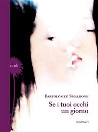 Se i tuoi occhi un giorno - Bartolomeo Smaldone - ebook