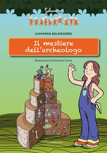 Il mestiere dell'archeologo - Giovanna Baldasarre - copertina