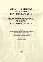 Milano e la medicina del lavoro Expo 1906-Expo 2015. Ediz. italiana e inglese