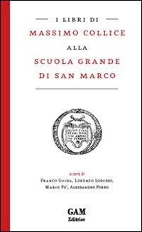 I libri di Massimo Collice alla Scuola Grande di San Marco - copertina