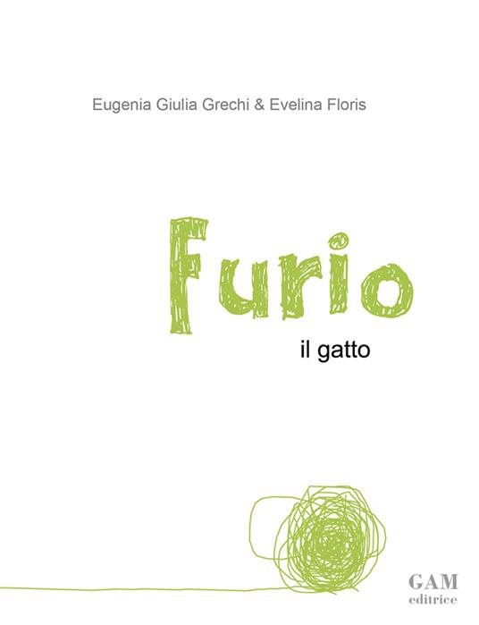 Furio il gatto - Evelina Floris,Eugenia Giulia Grechi - copertina