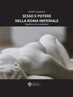 Sesso e potere nella Roma imperiale. Quattro vite scandalose