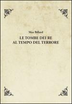 Le tombe dei re al tempo del terrore
