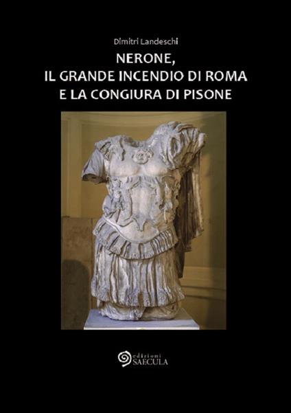 Nerone, il grande incendio di Roma e la congiura di Pisone - Dimitri Landeschi - copertina