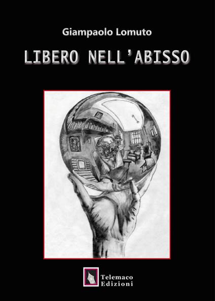 Libero nell'abisso - Giampaolo Lomuto - copertina