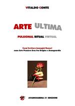 Arte ultima. Pulsional ritual virtual