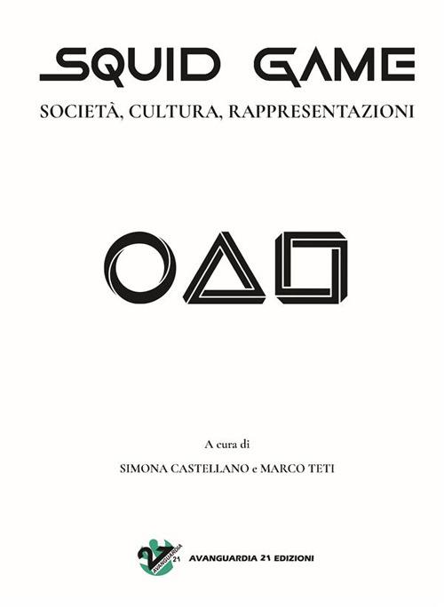 Squid Game. Società, cultura, rappresentazioni - Simona Castellano,Marco Teti - ebook