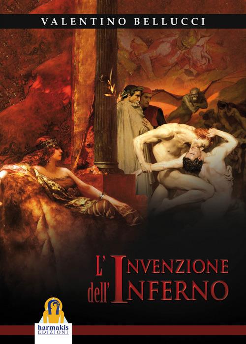 L'invenzione dell'inferno - Valentino Bellucci - copertina