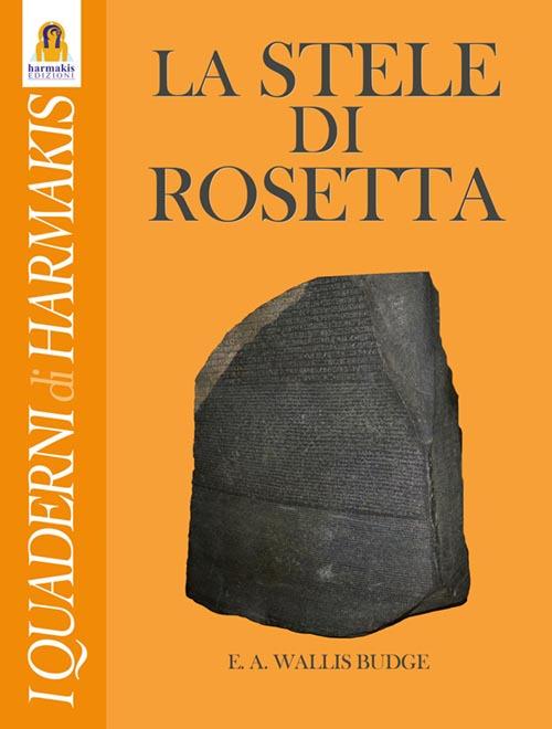 La stele di Rosetta - Wallis E. A. Budge - copertina