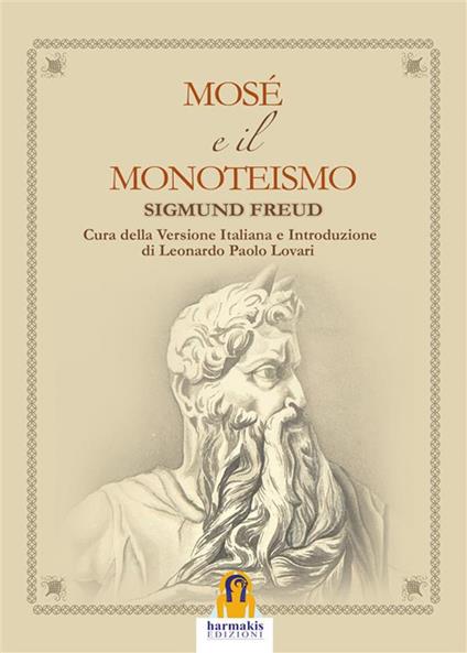 Mosé e il monoteismo - Sigmund Freud,Leonardo Paolo Lovari - ebook