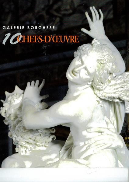 Galerie Borghese. 10 chef-d'oeuvre. Ediz. italiana, inglese, francese e russa - copertina