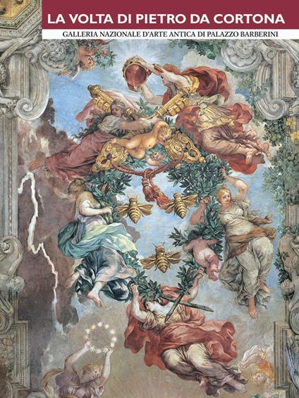 La volta di Pietro da Cortona. Galleria Nazionale d'arte antica in Palazzo Barberini. Ediz. bilingue - A. Lo Bianco - copertina