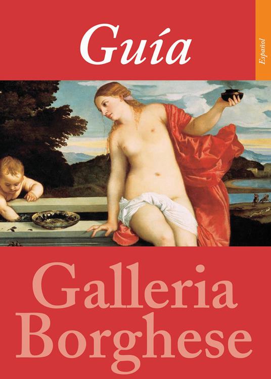 Guida alla Galleria Borghese. Ediz. spagnola - Kristina Herrmann Fiore - copertina